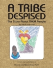 Image for Tribe Despised: The Story About Them People
