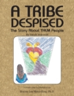 Image for A Tribe Despised : The Story about Them People