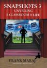 Image for Snapshots 3 : Unveiling the Classroom of Life