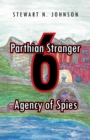 Image for Parthian Stranger 6: Agency of Spies