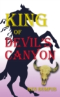 Image for King of Devil&#39;s  Canyon