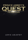 Image for Prince Abbey&#39;s Quest : The King&#39;s Son