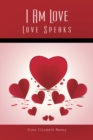 Image for I Am Love: Love Speaks