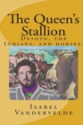 Image for Queen&#39;s Stallion: Desoto, the Indians, and Horses.