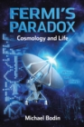 Image for Fermi&#39;S Paradox Cosmology  and  Life