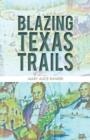 Image for Blazing Texas Trails