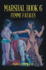 Image for Marshal Book 6 : Femme Fatales