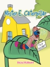 Image for Mister E. Caterpillar