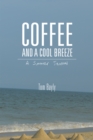 Image for Coffee and a Cool Breeze: A Summer Journal