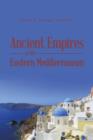 Image for Ancient Empires of the Eastern Mediterranean