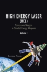 Image for High Energy Laser (HEL) : Tomorrow&#39;s Weapon in Directed Energy Weapons Volume I