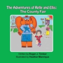 Image for The Adventures of Relle and Ellis : The County Fair