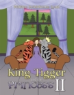 Image for King Tigger and the Princess Ii