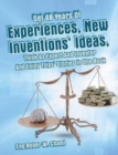 Image for Get 48 Years Of Experiences, New Inventions&#39; Ideas, Think As Expert And Inventor And Enjoy Trips&#39; Stories In One Book