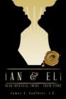 Image for Ian &amp; Eli : Near Identical Twins - Their Story
