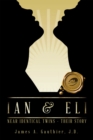 Image for Ian &amp; Eli: Near Identical Twins - Their Story