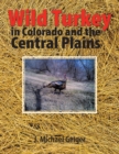 Image for Wild Turkey in Colorado and the Central Plains: Colorado and Surrounding States