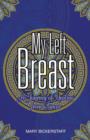 Image for My Left Breast : A Journey of Healing from Cancer