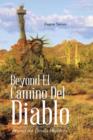 Image for Beyond El Camino Del Diablo : Beyond the Devil&#39;s Highway