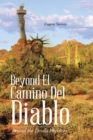 Image for Beyond El Camino Del Diablo: Beyond the Devil&#39;s Highway