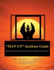 Image for &quot;Man-Up&quot; Institute Guide