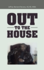 Image for Out to the House