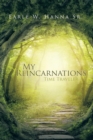 Image for My Reincarnations : Time Traveler