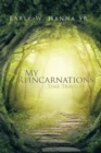 Image for My Reincarnations: Time Traveler