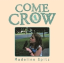 Image for Come Crow