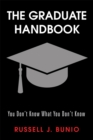 Image for Graduate Handbook: You Don&#39;T Know What You Don&#39;T Know