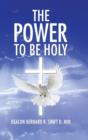 Image for The Power to Be Holy
