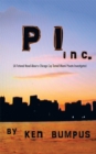 Image for Pi Inc: (A Fictional Novel About a Chicago Cop Turned Miami Private Investigator)
