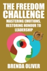 Image for Freedom Challenge: Mastering Emotions, Restoring Honour to Leadership