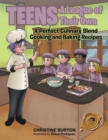 Image for Teens a League of Their Own : A Perfect Culinary Blend Cooking and Baking Recipes