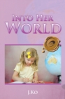 Image for Into Her World