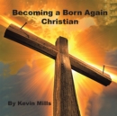 Image for Becoming a Born Again Christian