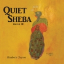 Image for Quiet Sheba: Volume Iii