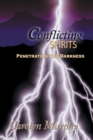 Image for Conflicting Spirits : Penetrating the Darkness