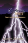 Image for Conflicting Spirits: Penetrating the Darkness