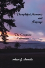 Image for Thoughtful Moments and Sayings: The Complete Collection