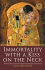 Image for Immortality with a Kiss on the Neck