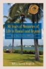 Image for 80 Years of Memories of Life in Hawaii and Beyond