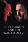 Image for God, Darwin, and the Problem of Evil