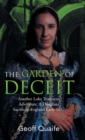 Image for The Gardenof Deceit : Another Luke Tremayne Adventure a Daughter Sacrificed England Early 1657