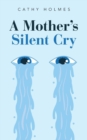 Image for A Mother&#39;s Silent Cry