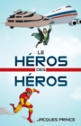 Image for Le Heros Des Heros