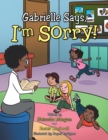 Image for Gabrielle Says, &amp;quot;I&#39;M Sorry!&amp;quote