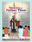Image for Miracles of Father Theo: A Servant of God, Father Theophane of India*