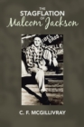 Image for Stagflation of Malcom Jackson