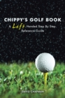 Image for Chippy&#39;S Golf Book: A Left Handed Step by Step Reference Manual